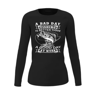 A Bad Day At Fishing Women Long Sleeve Shirt